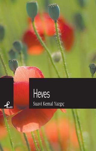 Heves - Suavi Kemal Yazgıç - Profil Kitap Yayınevi