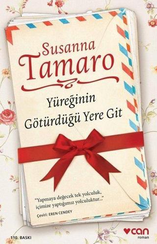 Yüreğinin Götürdüğü Yere Git - Susanna Tamaro - Can Yayınları