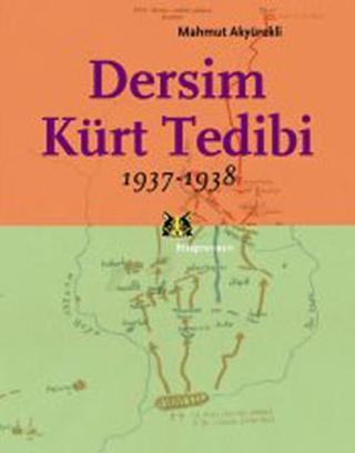 Dersim Kürt Tedibi 1937-1938 - Mahmut Akyürekli - Kitap Yayınevi