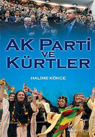 Ak Parti ve Kürtler - Halime Kökce - Okur Kitaplığı