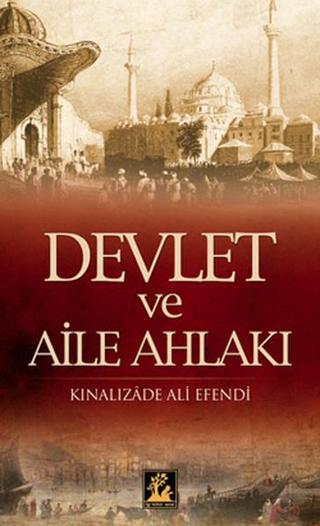 Devlet ve Aile Ahlakı - Ali Efendi - İlgi Kültür Sanat Yayınları
