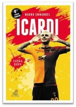 Mauro Emmanuel Icardi - Futbolun Yıldızları - Kayra Berk - Serçe Yayınları
