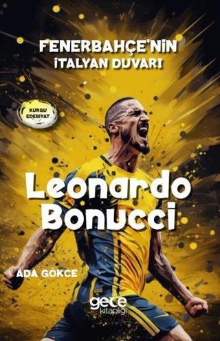 Leonardo Bonucci - Fenerbahçe'nin İtalyan Duvarı - Ada Gökce - Gece Kitaplığı