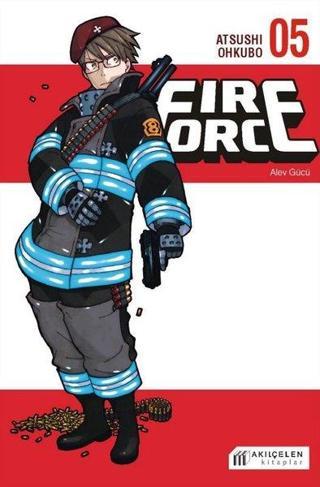 Fire Force - Alev Gücü 5. Cilt - Atsushi Ohkubo - Akılçelen Kitaplar