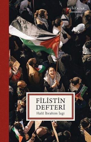 Filistin Defteri - Halil İbrahim İzgi - Muhit Kitap