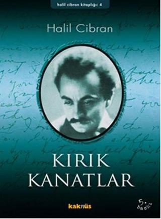 Kırık Kanatlar - Halil Cibran - Kaknüs Yayınları