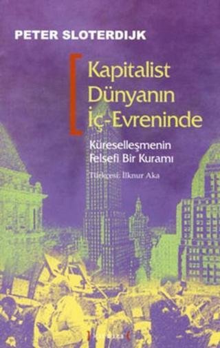 Kapitalist Dünyanın İç-Evreninde - Peter Sloterdijk - Kırmızı Yayınları