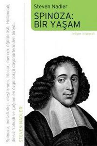 Spinoza:Bir Yaşam - Steven Nadler - İletişim Yayınları