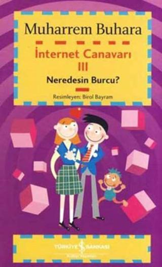 İnternet Canavarı 3 - Muharrem Buhara - İş Bankası Kültür Yayınları