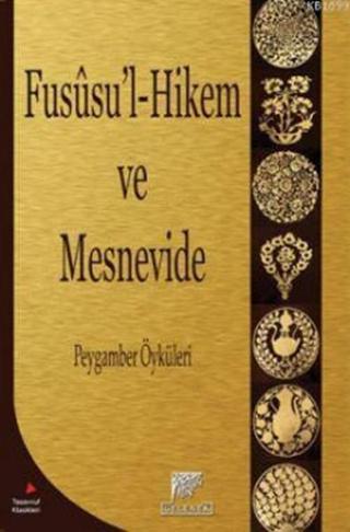 Füsusu'l-Hikem ve Mesnevide Peygamber Öyküleri - Dilaver Gürer - Gelenek Yayınları