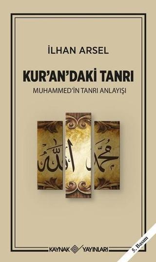 Kur'an'daki Tanrı - İlhan Arsel - Kaynak Yayınları