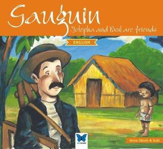Gauguin - Jotepha and Paul are Friends-English - Anna Obiols - Mavi Kelebek