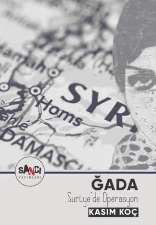 Ğada - Suriye'de Operasyon - Kasım Koç - Sancı