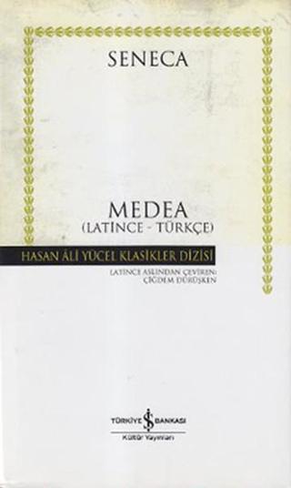 Medea - Hasan Ali Yücel Klasikleri - Lucius Annaeus Seneca - İş Bankası Kültür Yayınları