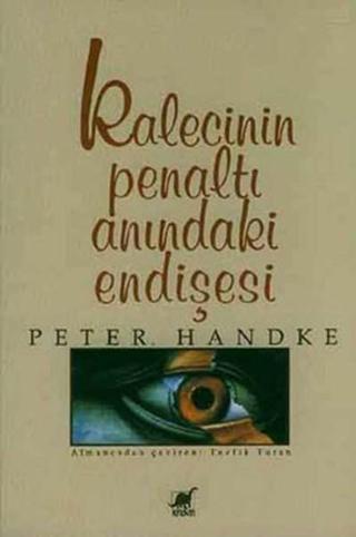 Kalecinin Penaltı Anındaki Endişesi - Peter Handke - Ayrıntı Yayınları
