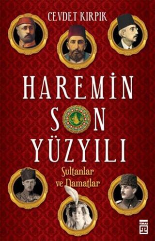 Haremin Son Yüzyılı Cevdet Kırpık Timaş Yayınları