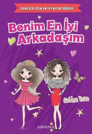 Benim En İyi Arkadaşım - Siobhan Vivian - Yakamoz Yayınları