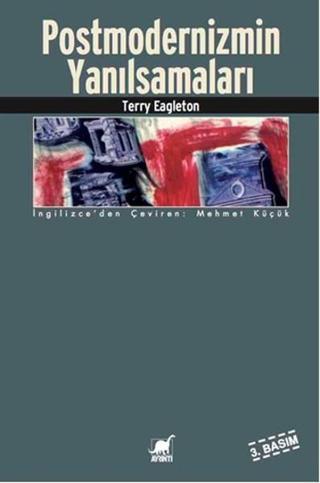 Postmodernizmin Yanılsamaları - Terry Eagleton - Ayrıntı Yayınları