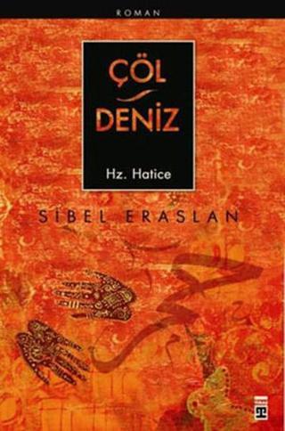Çöl Deniz - HZ Hatice - Sibel Eraslan - Timaş Yayınları