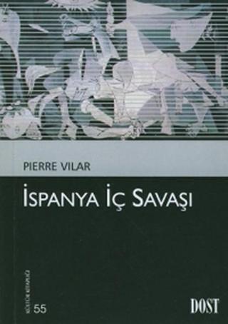 İspanya İç Savaşı - Pierre Vilar - Dost Kitabevi