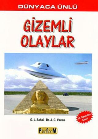 Gizemli Olaylar - G.L. Sahai - Platform Yayınları