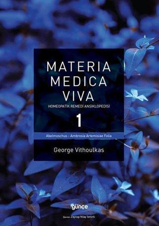 Materia Medica Viva 1 - Homeopatik Remedi Ansiklopedisi - George Vithoulkas - Günçe Yayınları