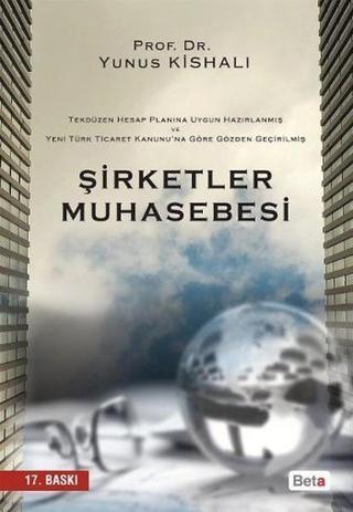 Şirketler Muhasebesi - Yunus Kishalı - Beta Yayınları
