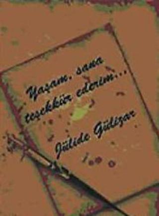 Yaşam  Sana Teşekkür Ederim - Jülide Gülizar - Sinemis Yayınları