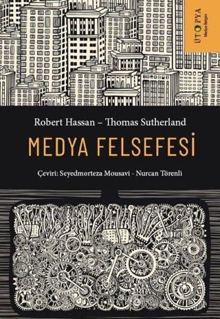 Medya Felsefesi - Robert Hassan - Ütopya Yayınevi