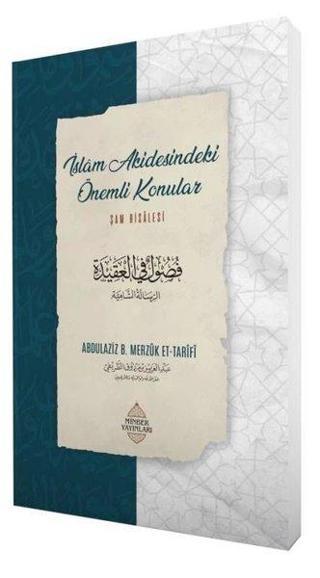 İslam Akidesindeki Önemli Konular - Şam Risalesi - Abdulaziz Bin Merzuk Et-Tarifi - Minber Yayınları