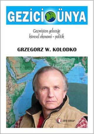 Gezici Dünya - Grzegorz W. Kolodko - Odtü