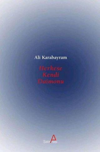 Herkese Kendi Daimonu - Ali Karabayram - Satırarası Yayınları