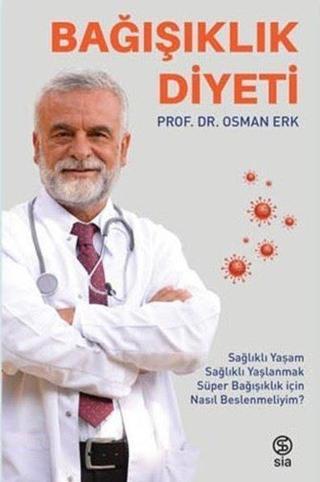 Bağışıklık Diyeti - Osman Erk - Sia