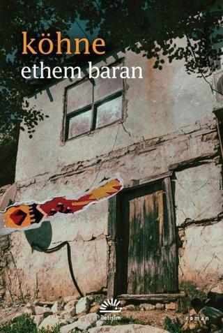 Köhne - Ethem Baran - İletişim Yayınları