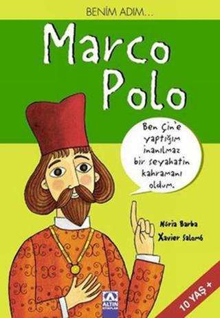 Benim Adım... Marco Polo - Barba&Xavier Salomo - Altın Kitaplar