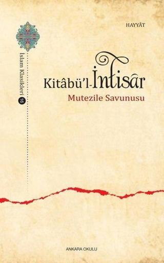 Kitabu'l-İntisar - Mutezile Savunusu - Ebu'l Hüseyn El - Hayyat - Ankara Okulu Yayınları