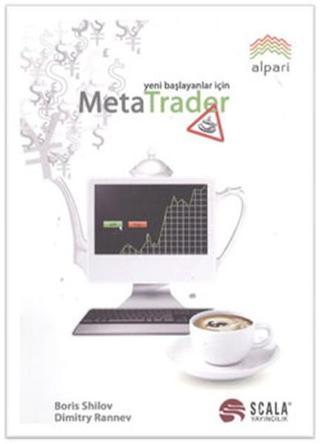 Meta Trader - Yeni Başlayanlar İçin - Dimitry Rannev - Scala Yayıncılık