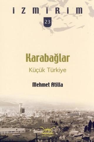 Karabağlar - Küçük Türkiye - Mehmet Atilla - Heyamola Yayınları