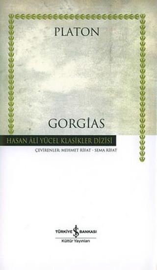 Gorgias - Hasan Ali Yücel Klasikleri - Platon  - İş Bankası Kültür Yayınları