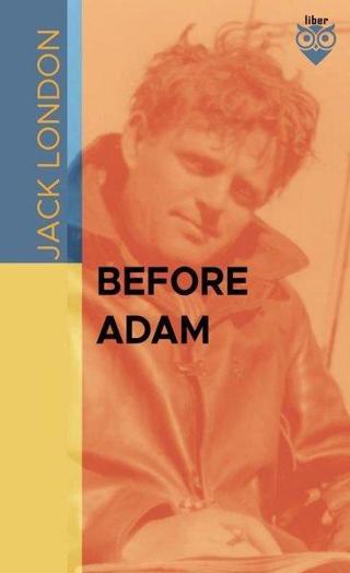 Before Adam - Jack London - Liber Publishing