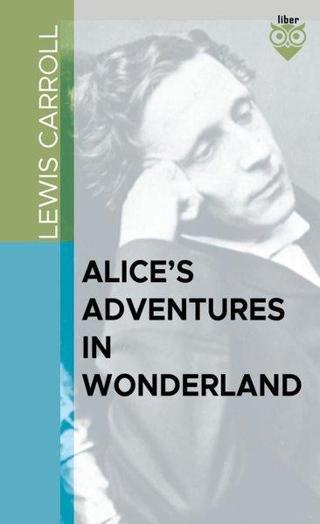 Alice's Adventures in Wonderland - Lewis Carroll - Liber Publishing
