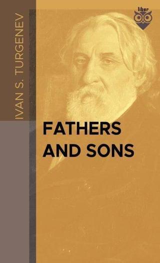 Fathers And Sons - Ivan Sergeyeviç Turgenyev - Liber Publishing