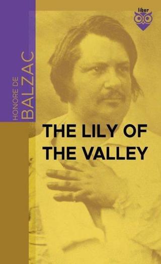 The Lily Of The Valley - Honore de Balzac - Liber Publishing