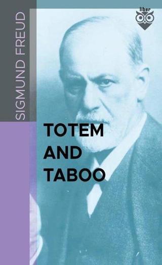 Totem and Taboo - Sigmund Freud - Liber Publishing