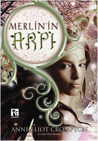Merlin'in Arpı - Anne Aliot Crompton - Karakedi Yayınları