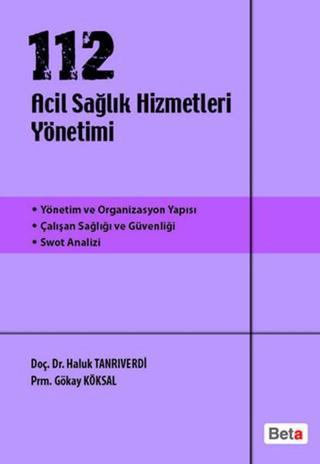 112 Acil Sağlık Hizmetleri Yönetimi - Haluk Tanrıverdi - Beta Yayınları