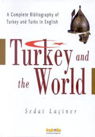 Turkey and The World - Sedat Laçiner - Kaknüs Yayınları