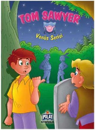 Venüs Serisi - Tom Sawyer - Kolektif  - Polat Kitapçılık