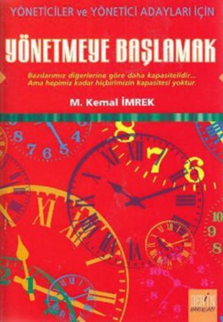 Yönetmeye Başlamak - M. Kemal İmrek - Derin Yayınları