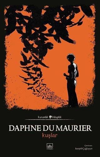 Kuşlar - Karanlık Kitaplık - Daphne Du Maurier - İthaki Yayınları